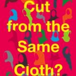 Cut from the Same Cloth?: Muslim Women on Life in Britain Sabeena Akhtar (ed) 9781783529445