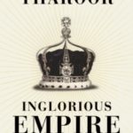 Inglorious Empire: What the British Did to India Shashi Tharoor 9780141987149