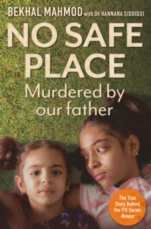 No Safe Place: Murdered by Our Father Bekhal Mahmod 9781913543051