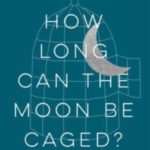 How Long Can the Moon Be Caged