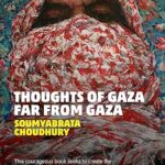 Thoughts of Gaza Far from Gaza Soumyabrata Choudhury 9788194631354