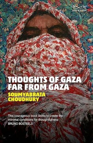 Thoughts of Gaza Far from Gaza Soumyabrata Choudhury 9788194631354